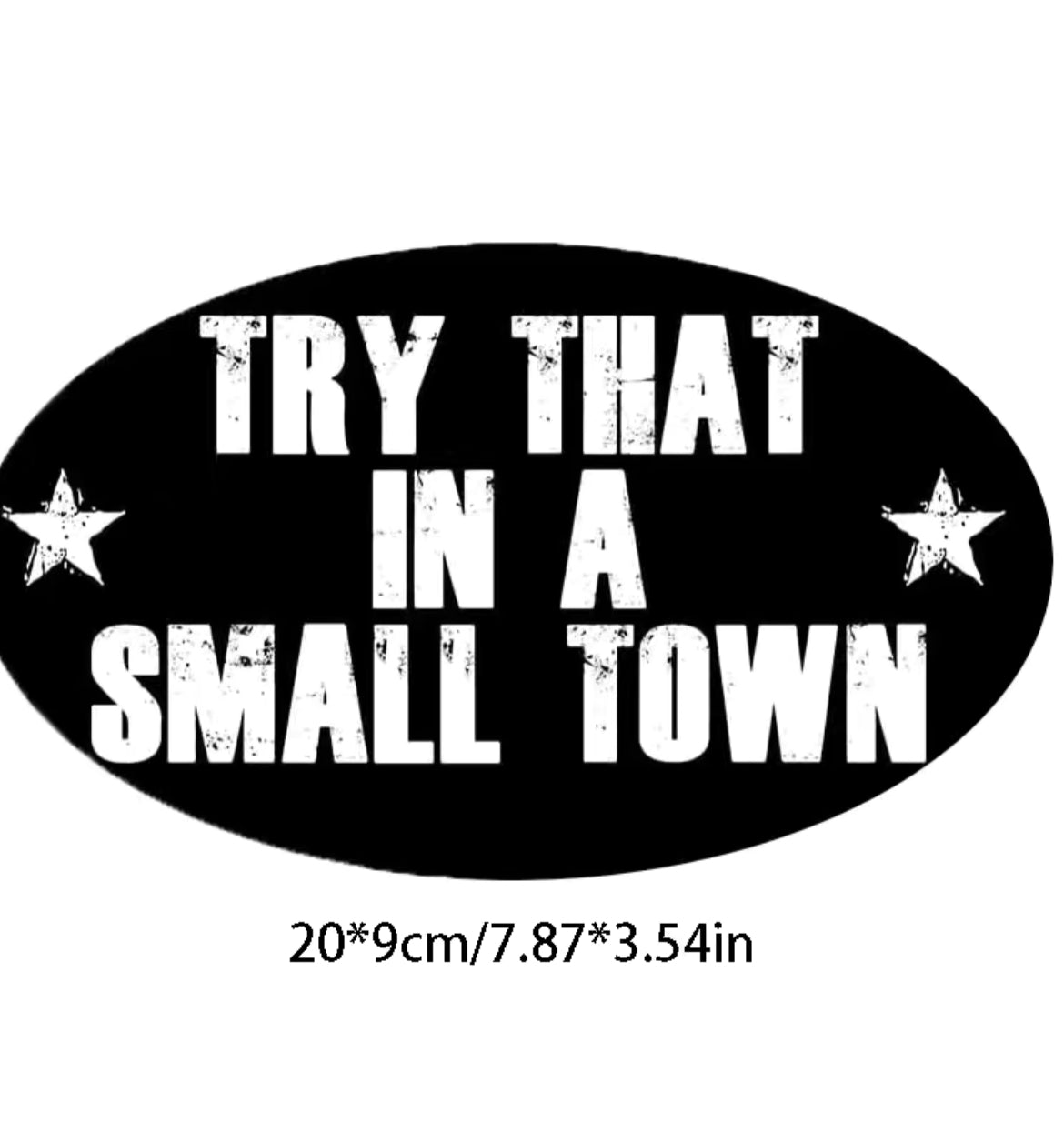 Try That In A Small Town Decal/Sticker
